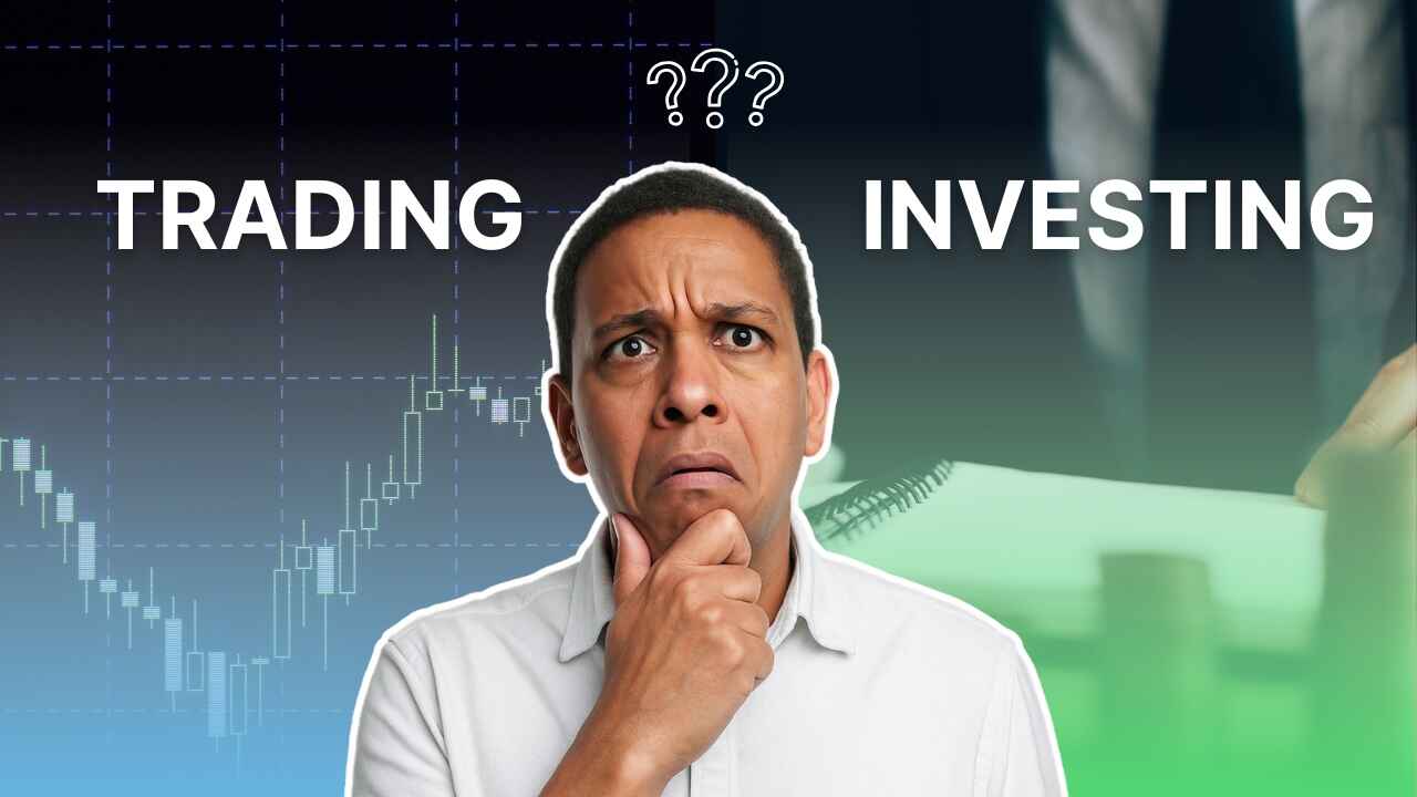 Investing vs Trading
